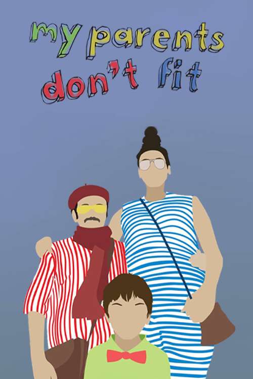 My Parents Don't Fit