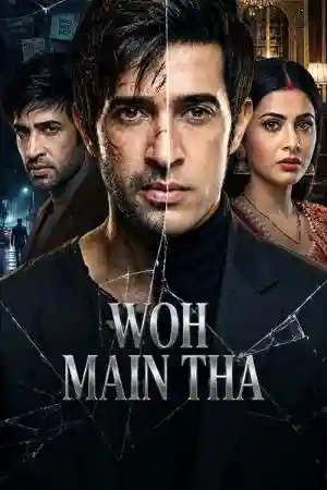 Woh Main Tha