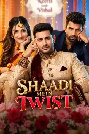 Shaadi Mein Twist